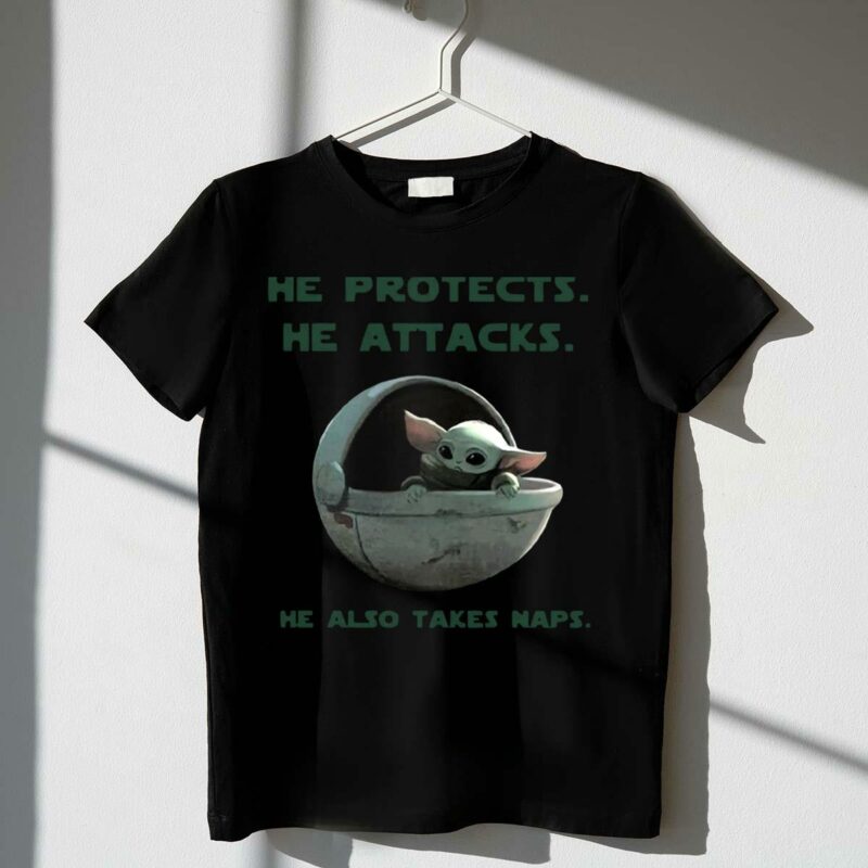 baby yoda he protects he attacks he also takes naps star wars mandalorian t shirt t shirt 1 1