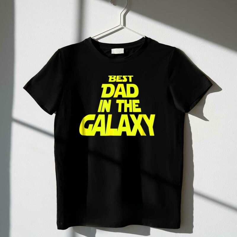 best dad in the galaxy funny text star wars t shirt t shirt 1 1