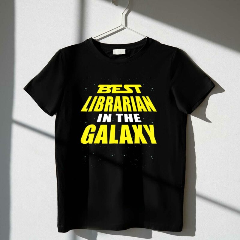 best librarian in the galaxy with star wars inspired text t shirt t shirt 1 1