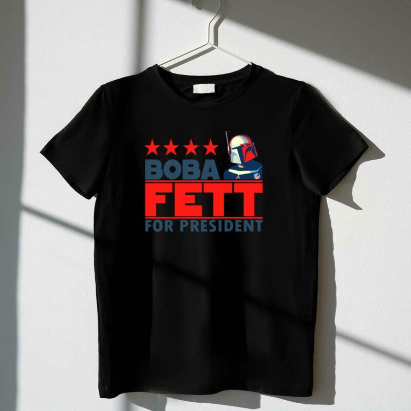 boba fett for president star wars t shirt t shirt 1 1