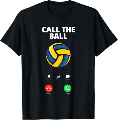 call the ball funny volleyball t shirt