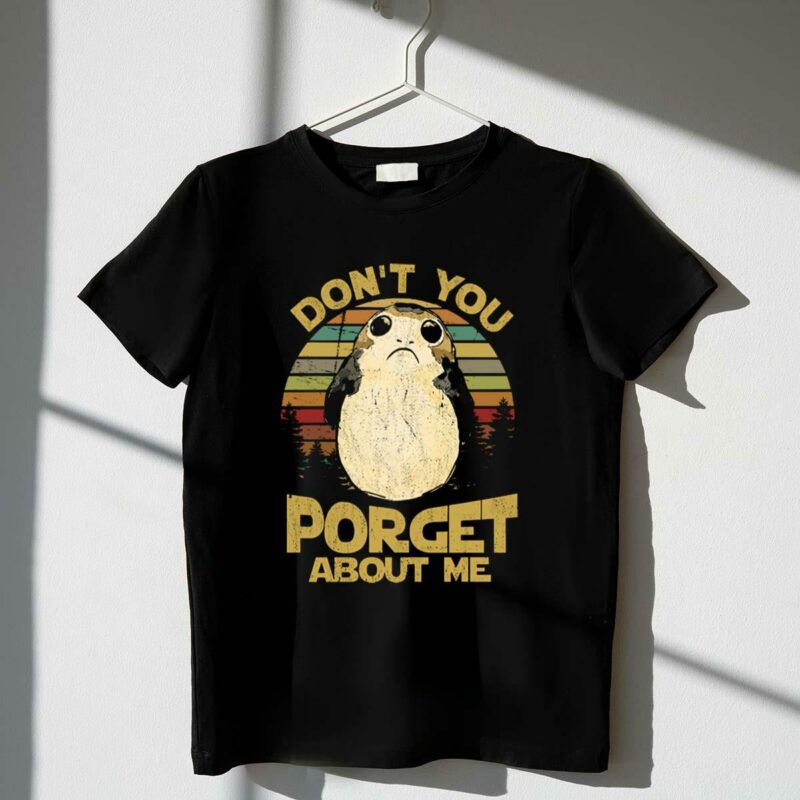 dont you porget about me star wars porg t shirt t shirt 1 1