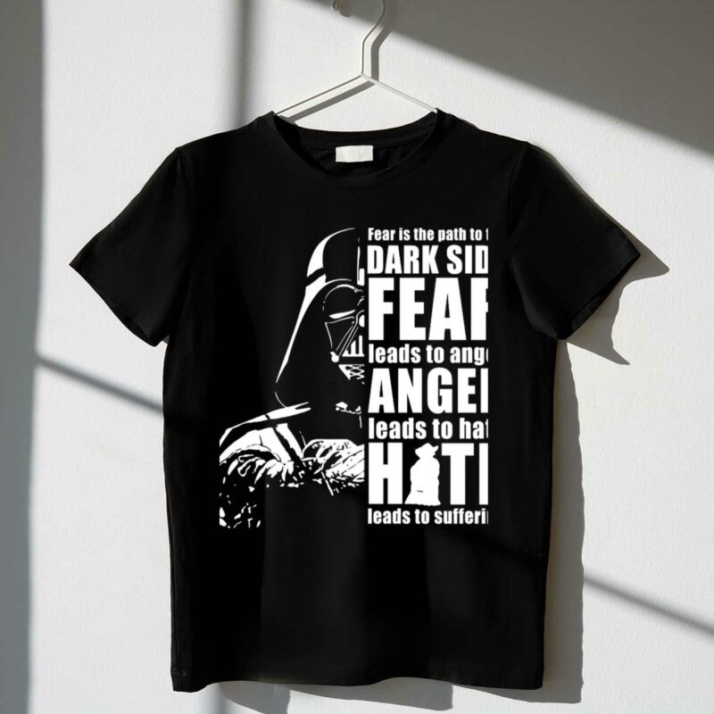 fear dark side anger hate suffering darth vader star wars t shirt t shirt 1 1