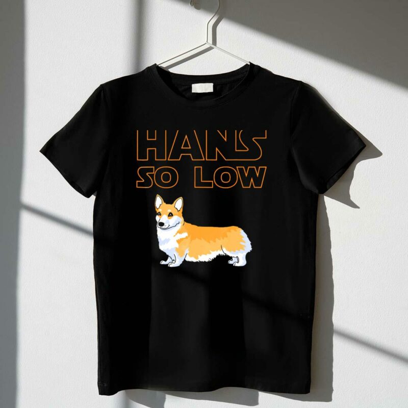 hans so low corgi dog star wars play on han solo t shirt t shirt 1 1