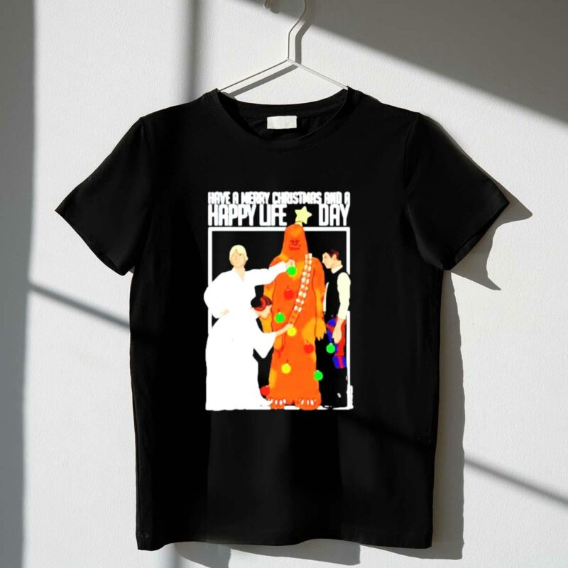 have a merry christmas and a happy life day star wars holiday special t shirt t shirt 1 1