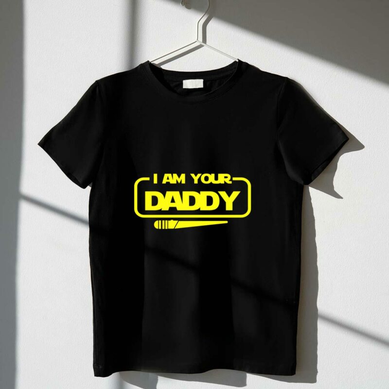 i am your daddy star wars style light saber t shirt t shirt 1 1