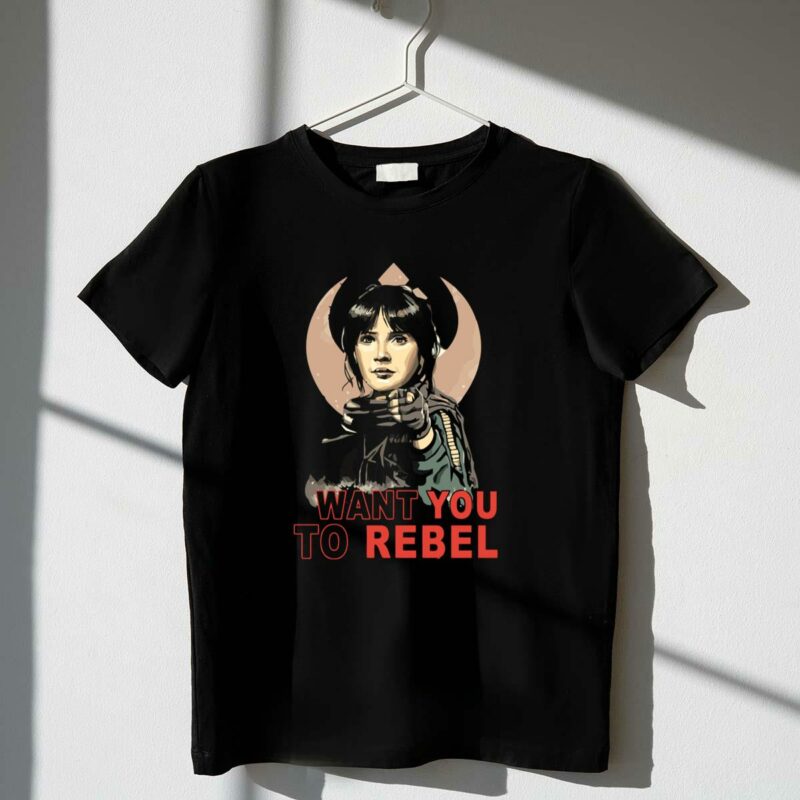 i want you to rebel star wars jyn erso rebellion t shirt t shirt 1 1