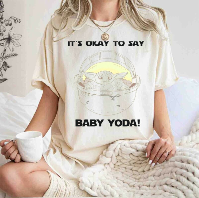 its okay to say baby yoda mandalorian star wars t shirt t shirt 1 1