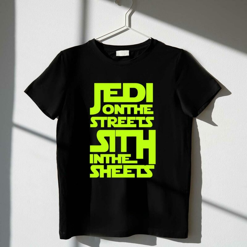 jedi on the streets sith in the sheets star wars humor t shirt t shirt 1 1