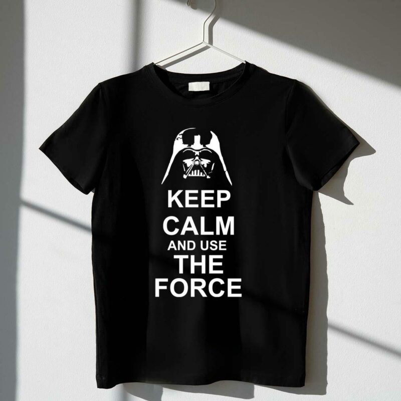 keep calm and use the force darth vader star wars t shirt t shirt 1 1