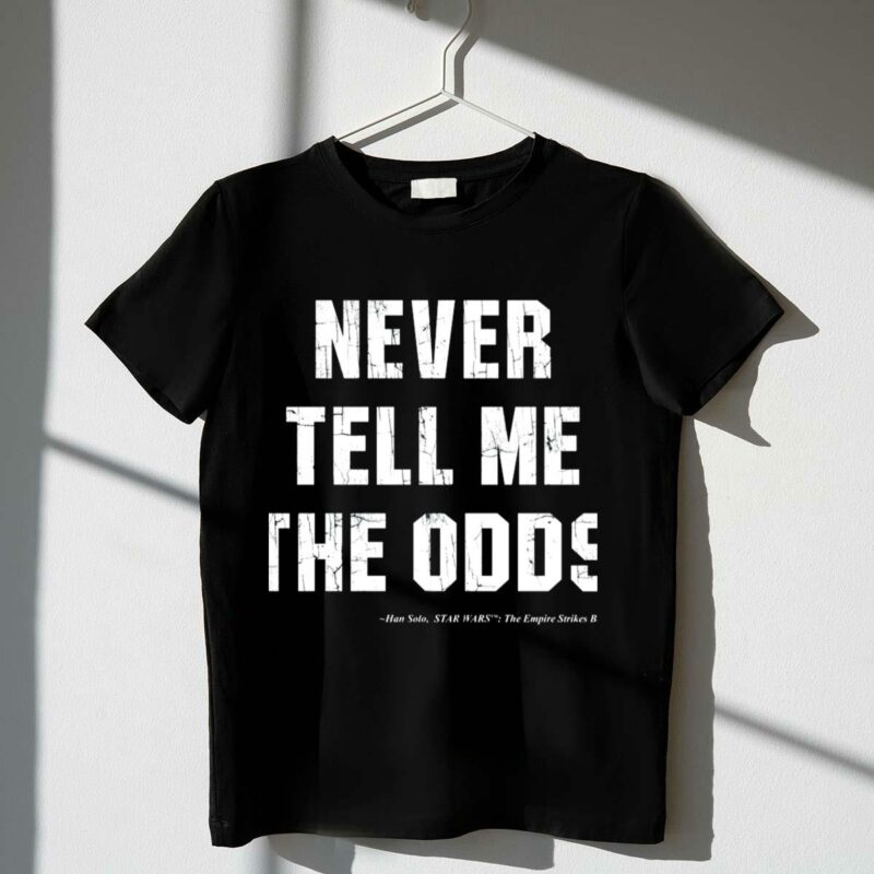 never tell me the odds han solo star wars the empire strikes back t shirt t shirt 1 1
