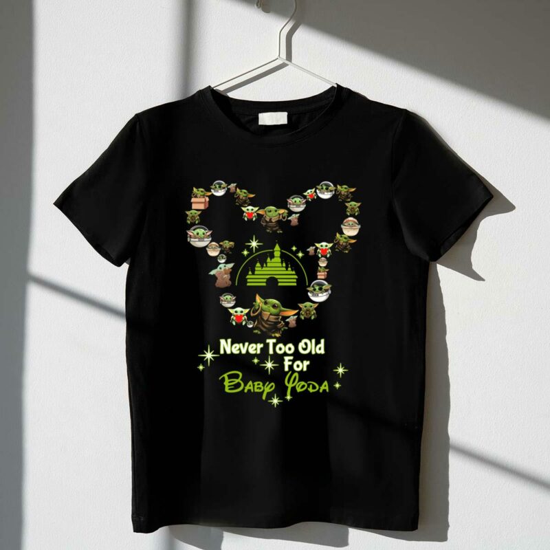never too old for baby yoda star wars disney castle t shirt t shirt 1 1