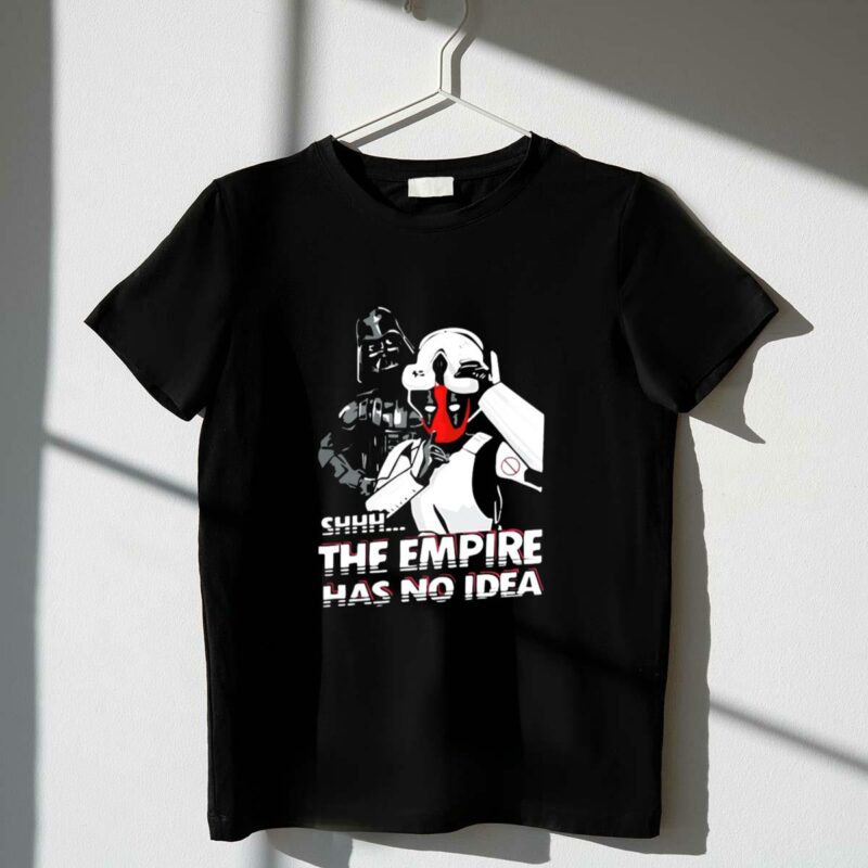shhh darth vader star wars the empire has no idea t shirt t shirt 1 1