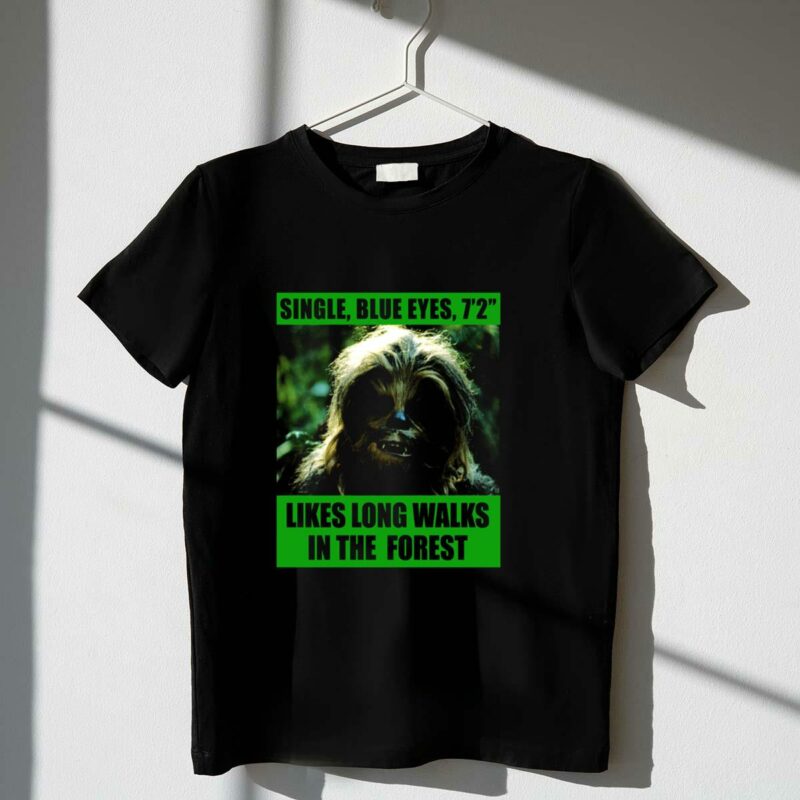 single blue eyes 72 chewbacca likes long walks in the forest star wars t shirt t shirt 1 1