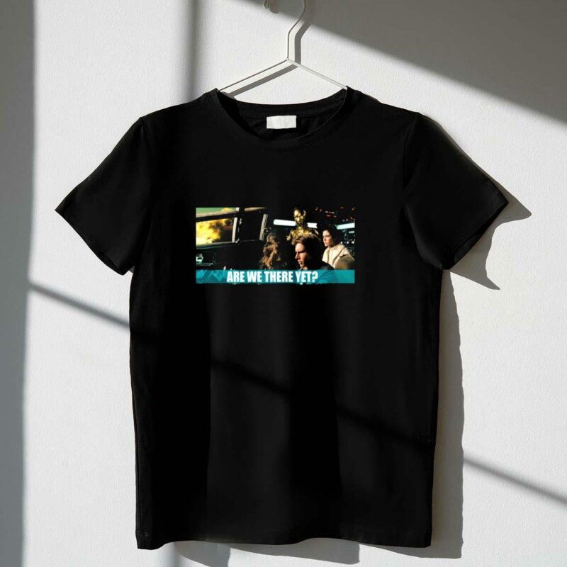 star wars chewbacca han solo princess leia c 3po are we there yet t shirt t shirt 1 1