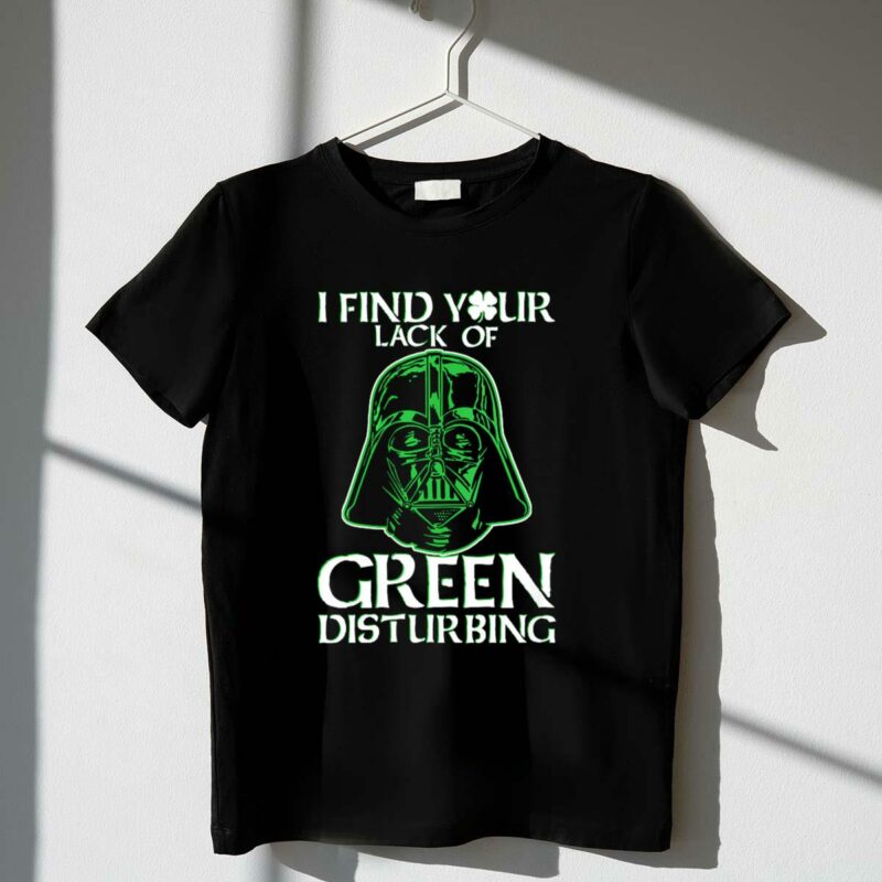 star wars darth vader i find your lack of green disturbing shamrock t shirt t shirt 1 1
