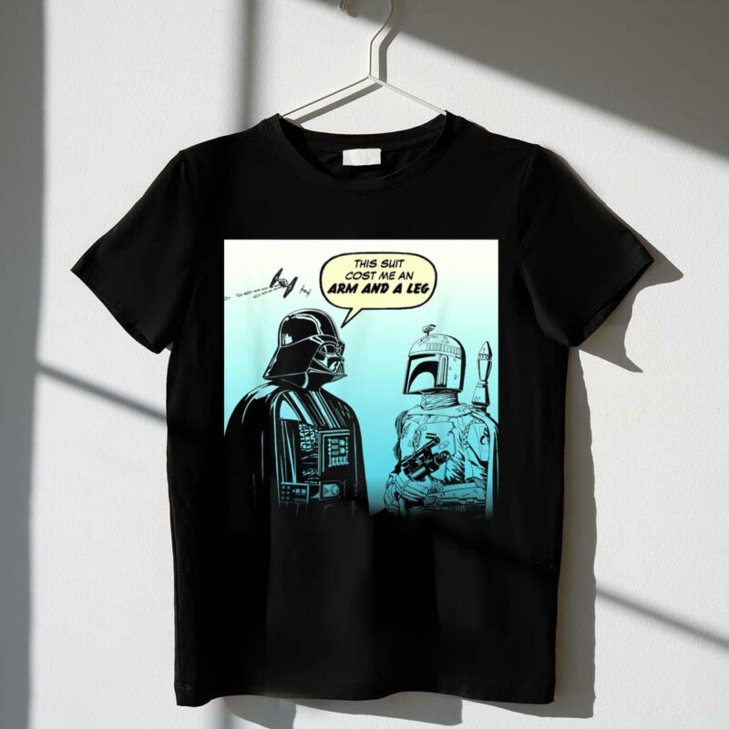 star wars funny darth vader boba fett comic this suit cost me an arm and a leg t shirt t shirt 1 1