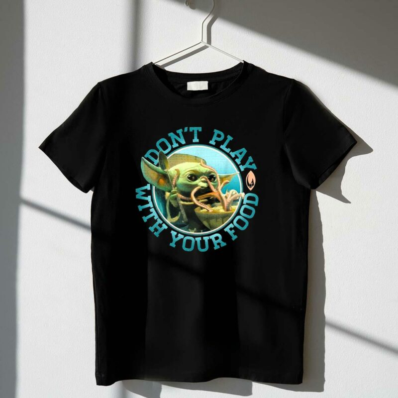star wars mandalorian the child baby yoda dont play with your food t shirt t shirt 1 1