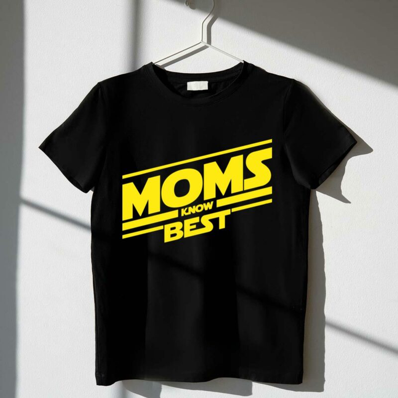 star wars moms know best t shirt t shirt 1 1