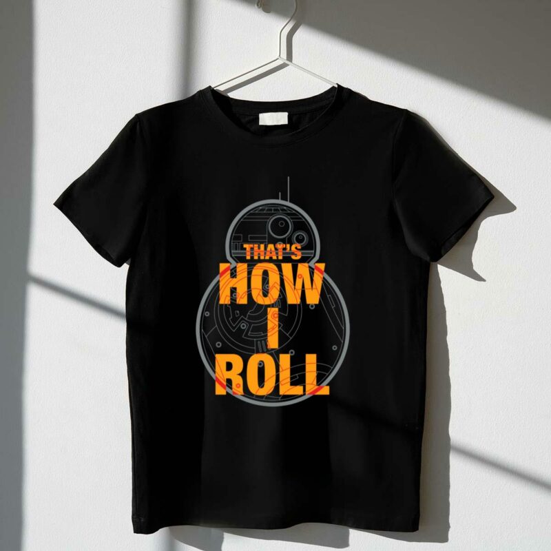 thats how i roll bb 8 star wars t shirt t shirt 1 1