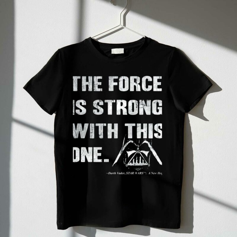 the force is strong with this one darth vader star wars a new hope t shirt t shirt 1 1