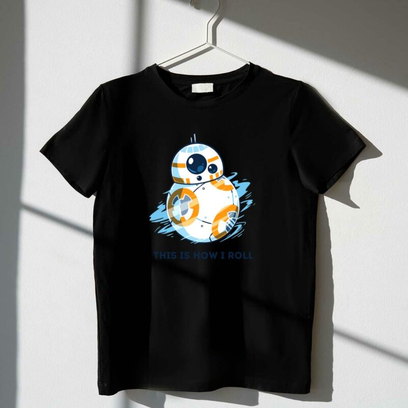 this is how i roll bb 8 droid star wars t shirt t shirt 1 1
